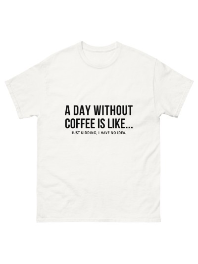 Camiseta Without Coffee