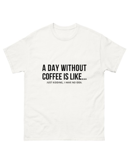 T-Shirt Without Coffee